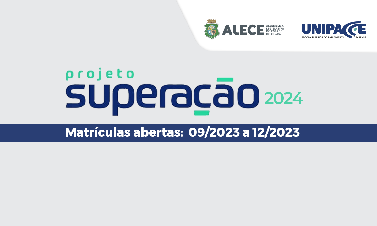 ALECE - Projeto Superação realiza matrículas para 2024