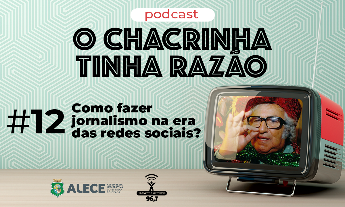 Produção jornalística na era das redes sociais é tema do O Chacrinha Tinha Razão