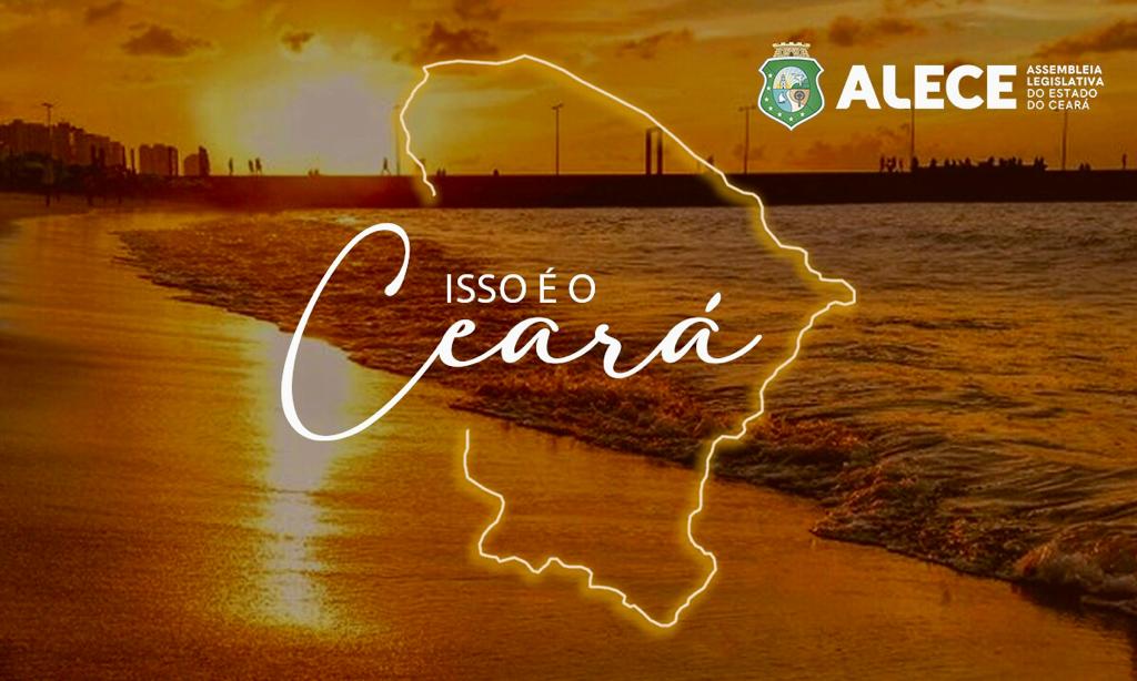 Núcleo de Mídias Digitais da Alece lança neste mês de julho o especial “Isso é o Ceará"
