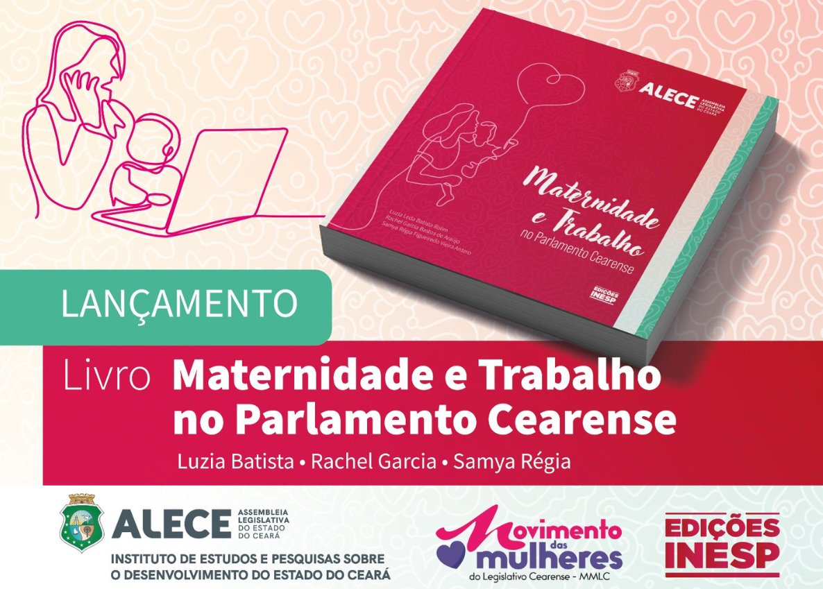 Inesp lança livro sobre maternidade e trabalho no Parlamento cearense