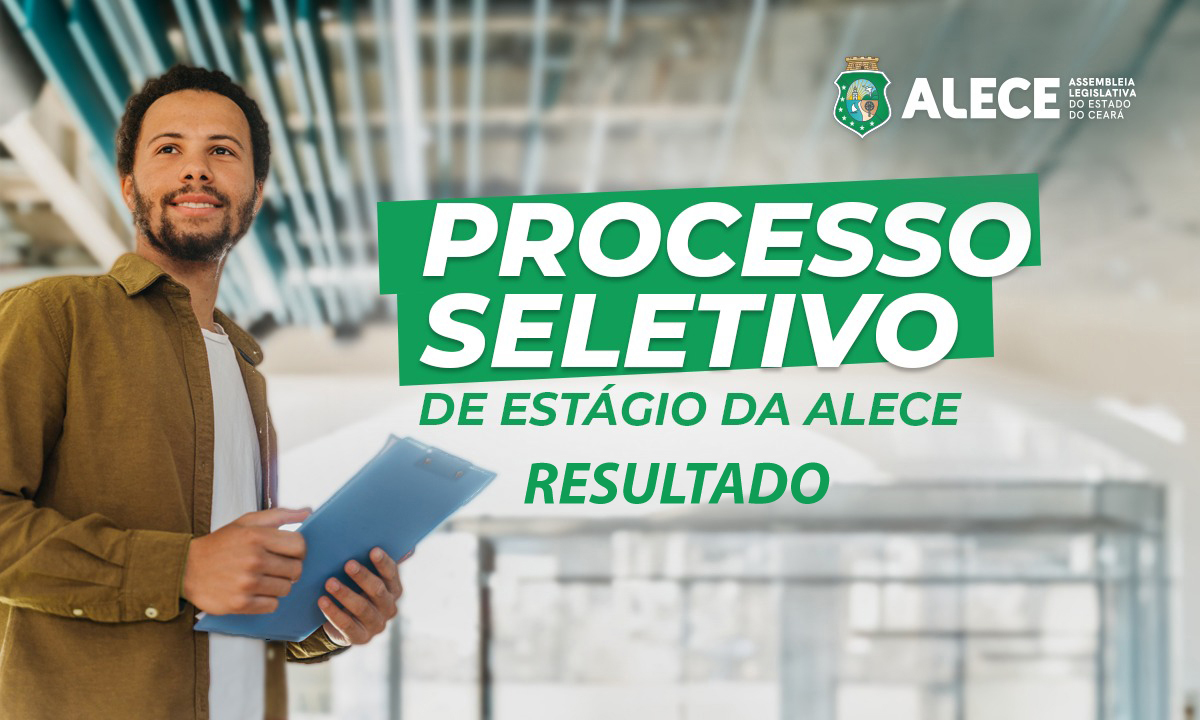 Relação de classificados em processo seletivo para estágio da Alece é divulgada