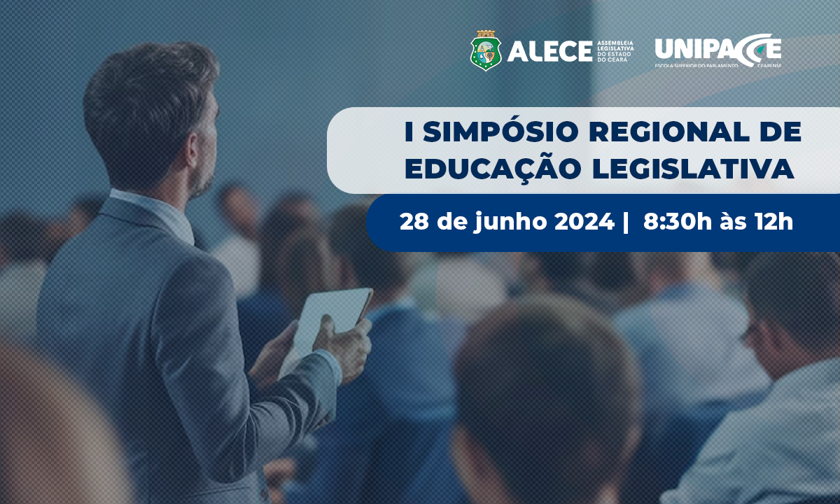 Unipace e Câmara de Juazeiro do Norte realizam Simpósio de Educação Legislativa