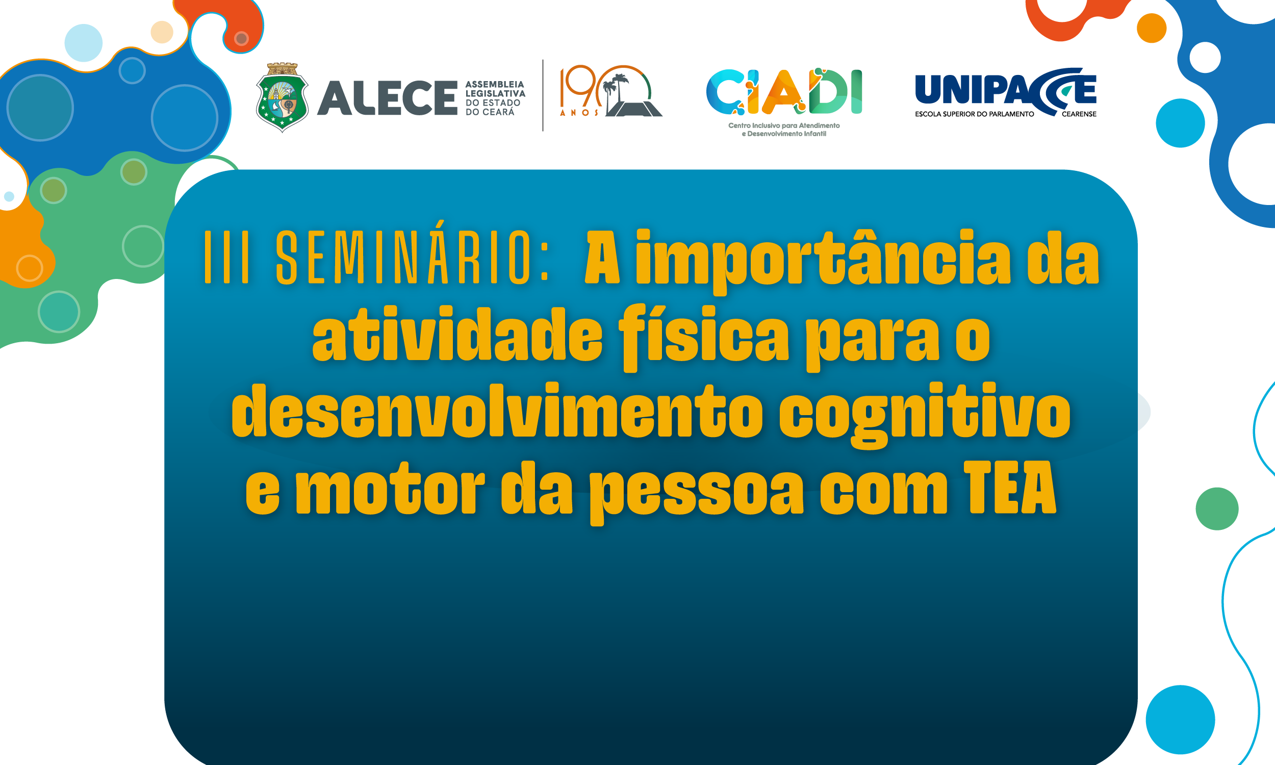 Alece promove o III Seminário do TEA com foco no desenvolvimento de pessoas com autismo